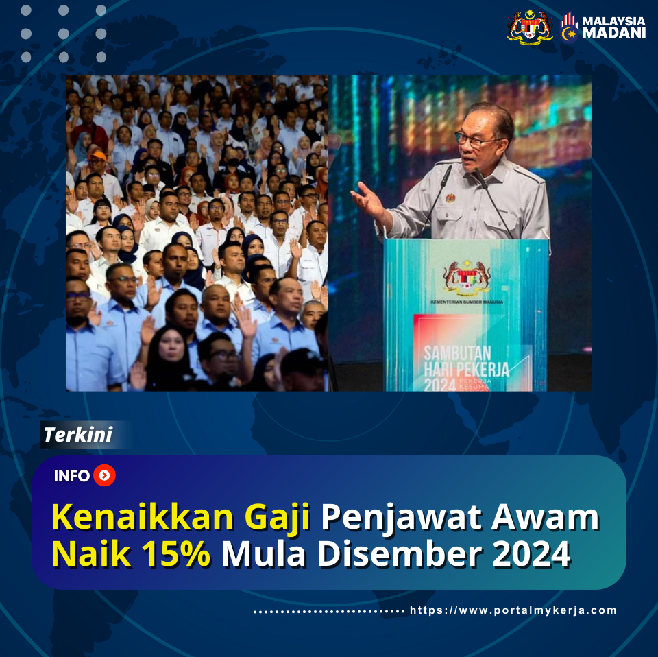 Kenaikkan Gaji Penjawat Awam 2024 Sebanyak 15% Mula 1 Disember - My Kerja!